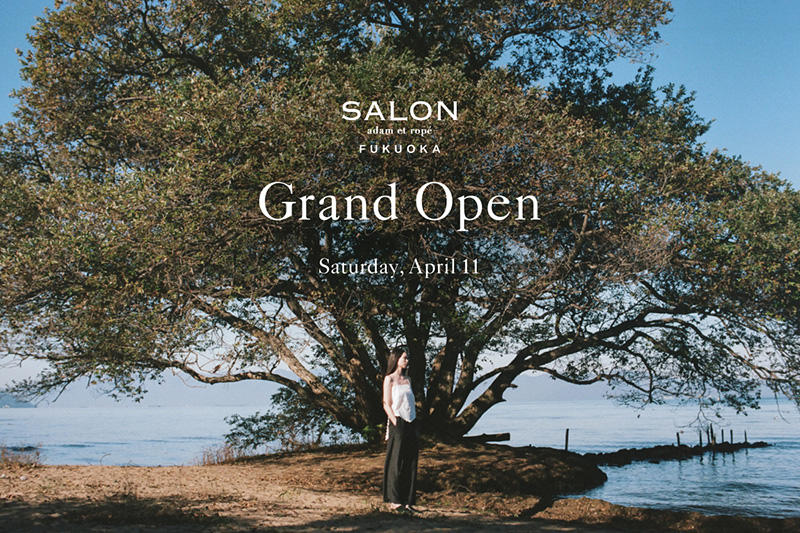 SALON adam et ropéが福岡・大名に九州エリア初となる路面店を2026年4月11日（土）オープン